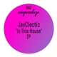 JayClectic - In This House EP